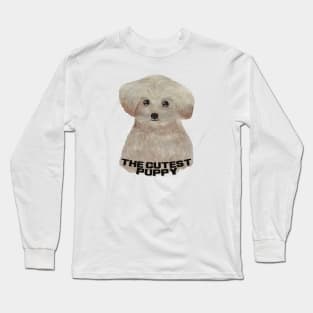 The cutest puppy Long Sleeve T-Shirt